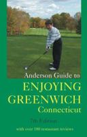 1999 Anderson Guide To Enjoying Greenwich Connecticut 0966107233 Book Cover