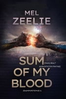 Sum of my Blood 1998713075 Book Cover