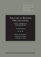 The Law of Business Organizations: Cases, Materials, and Problems 0314285636 Book Cover