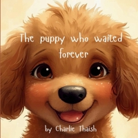 The Puppy Who Waited Forever B0FSX5J7CZ Book Cover