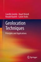 Geolocation Techniques: Principles and Applications 1461418356 Book Cover