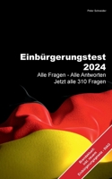 Einbürgerungstest 2024: Alle Fragen - Alle Antworten Jetzt alle 310 Fragen - Einbürgerungsgesetz StAG (German Edition) 3759737153 Book Cover