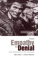 From Empathy to Denial: Arab Responses to the Holocaust (Columbia/Hurst) 0231700741 Book Cover