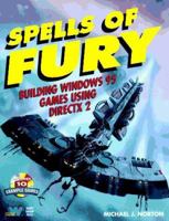 Spells of Fury: Building Games in Windows 95, with CDROM 1571690670 Book Cover