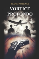 VORTICE PROFONDO (Italian Edition) B0GQ9ZD4FL Book Cover