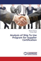 Analysis of Ship To Use Program for Supplier Certification 3659534641 Book Cover