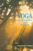 Yoga as Philosophy and Religion 8120802187 Book Cover