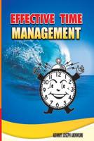 EFFECTIVE TIME MANAGEMENT: TIME MANAGEMENT 179588374X Book Cover
