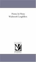 Poems, by Henry Wadsworth Longfellow. 1425548024 Book Cover