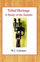 Tribal Heritage: A Study of the Santals 0227170679 Book Cover