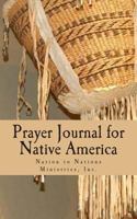 Prayer Journal for Native America 1515079929 Book Cover