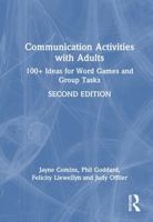 Communication Activities with Adults: 100+ Ideas for Word Games and Group Tasks 1032999268 Book Cover