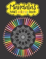 Mandalas coloring book: Relaxing Coloring Book For Adults and teens - Stress Melting B08F6RC3L9 Book Cover