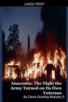 Anacostia: The Night the Army Turned on Its Own Veterans B0GL34PSGW Book Cover