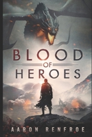 Blood of Heroes 171997313X Book Cover