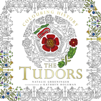 Colouring History: Tudors 0750979445 Book Cover