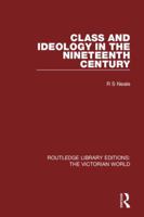 Class and Ideology in the Nineteenth Century 1138657476 Book Cover