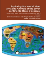 Exploring Our World: Meet Amazing Animals of the Seven Continents (Book 6 Oceania): An Activity Book for Children Themed on the 5 Senses 1329440196 Book Cover