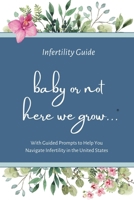 Surrogacy Guide: Baby or Not Here We Grow B0F31YF1RK Book Cover