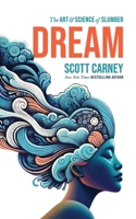 Dream: The Art and Science of Slumber 1734194367 Book Cover