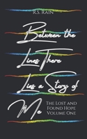 Between the Lines There Lies a Story of Me (The Lost and Found Hope #1) B08CPBJY3N Book Cover