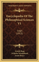 Encyclopedia Of The Philosophical Sciences V1: Logic 1164065394 Book Cover