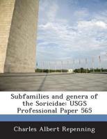 Subfamilies and genera of the Soricidae: USGS Professional Paper 565 1288979037 Book Cover
