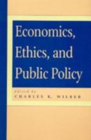 Economics, Ethics, and Public Policy 0847687902 Book Cover
