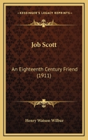 Job Scott, an Eighteenth Century Friend 1104095777 Book Cover