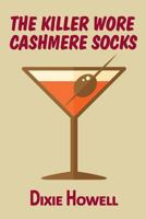 The Killer Wore Cashmere Socks 1523751193 Book Cover