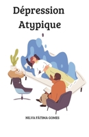 Dépression atypique (French Edition) B0F1YSD1DC Book Cover