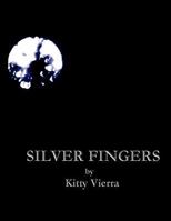 SILVER FINGERS 1425774105 Book Cover