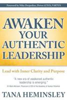 Awaken Your Authentic Leadership: Lead with Inner Clarity and Purpose 0991848101 Book Cover