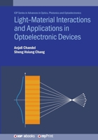 Light-Material Interactions and Applications in Optoelectronic Devices 075036100X Book Cover