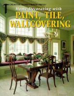 Home Decorating With Paint, Tile, Wallcovering 1880029847 Book Cover