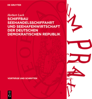 Schiffbau Seehandelsschiffahrt Und Seehafenwirtschaft Der Deutschen Demokratischen Republik 3112738322 Book Cover