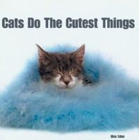 Cats Do the Cutest Things 0764158031 Book Cover