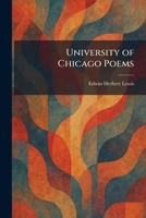 Rare Edwin Herbert Lewis / UNIVERSITY OF CHICAGO POEMS Signed First Edition 1026060737 Book Cover