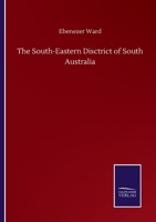 The South-Eastern Disctrict of South Australia 3752504129 Book Cover