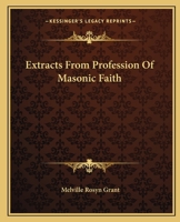 Extracts From Profession Of Masonic Faith 1417944994 Book Cover
