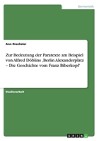 Zur Bedeutung der Paratexte am Beispiel von Alfred D�blins 'Berlin Alexanderplatz - Die Geschichte vom Franz Biberkopf' 365625141X Book Cover