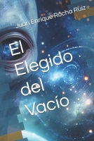 El Elegido del Vacío (Spanish Edition) B0FJM9KVSP Book Cover