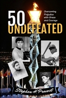 50 Undefeated: Overcoming Prejudice with Grace and Courage 1949971120 Book Cover