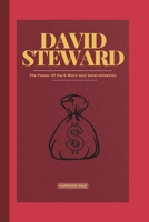 DAVID STEWARD BIOGRAPHY: The Power Of Hard Work And Determination B0DYD81HKC Book Cover