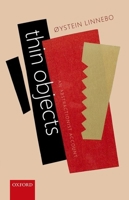 Thin Objects: An Abstractionist Account 0199641315 Book Cover