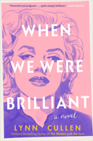 When We Were Brilliant 0593815858 Book Cover