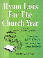 Hymn Lists for the Church Year: Cycle A, Revised Common Lectionary: Using the Lbw & Wov Including the Lesser Festivals 0788009753 Book Cover
