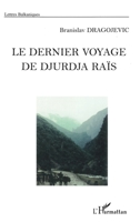 Le dernier voyage de Djurdja Raïs 2747584410 Book Cover