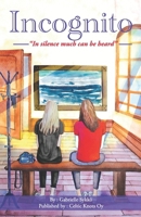 Incognito: In silence much can be heard 9526567102 Book Cover