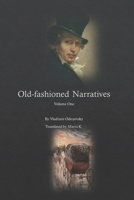 Old-fashioned Narratives: Volume One 1976929989 Book Cover
